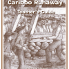 Cariboo Runaway: Teacher's Guide